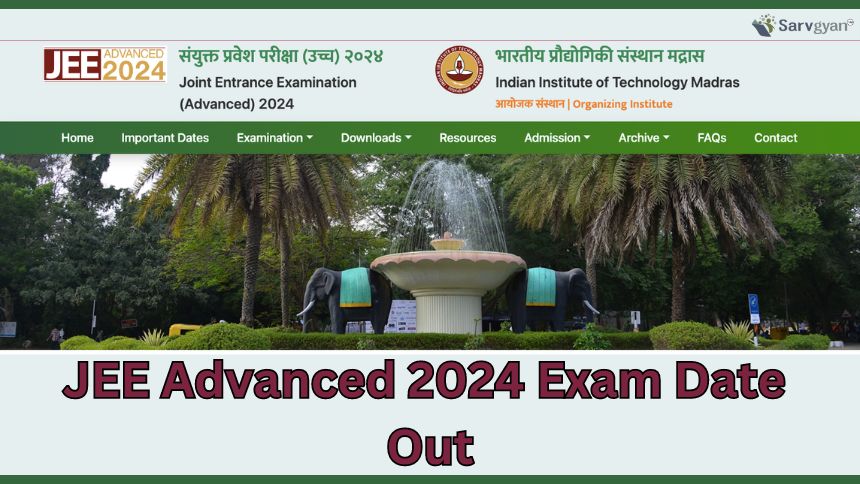 JEE Advanced 2024 Exam की तारीख घोषित, परीक्षा मई 2024 में